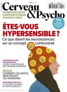 Cerveau et Psycho : Etes-vous hypersensible